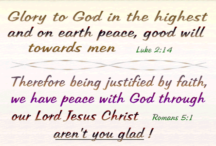 Glory to God in the highest, on earth peace good will towards men